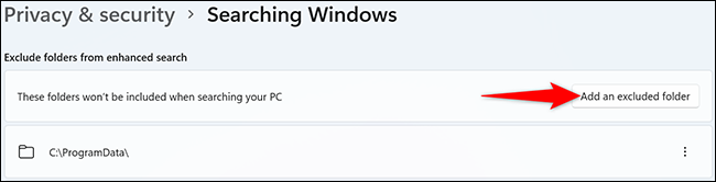 Select "Add an Excluded Folder" on the "Searching Windows" page.